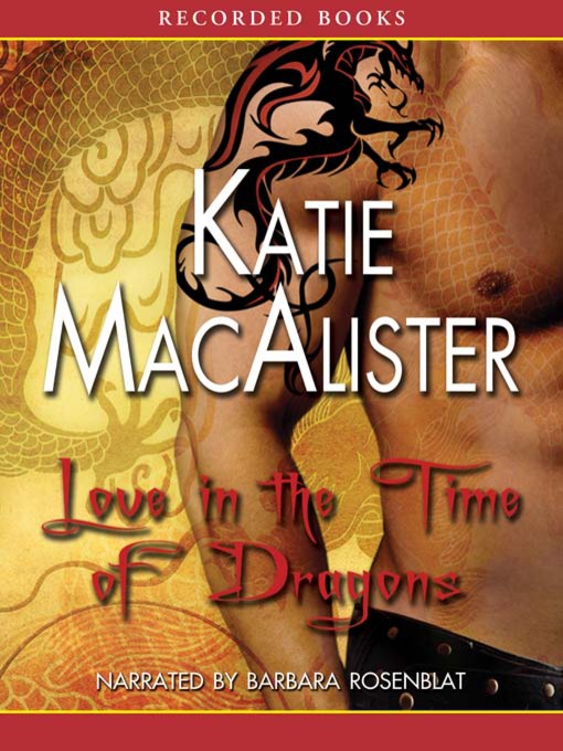 Title details for Love in the Time of Dragons by Katie MacAlister - Available